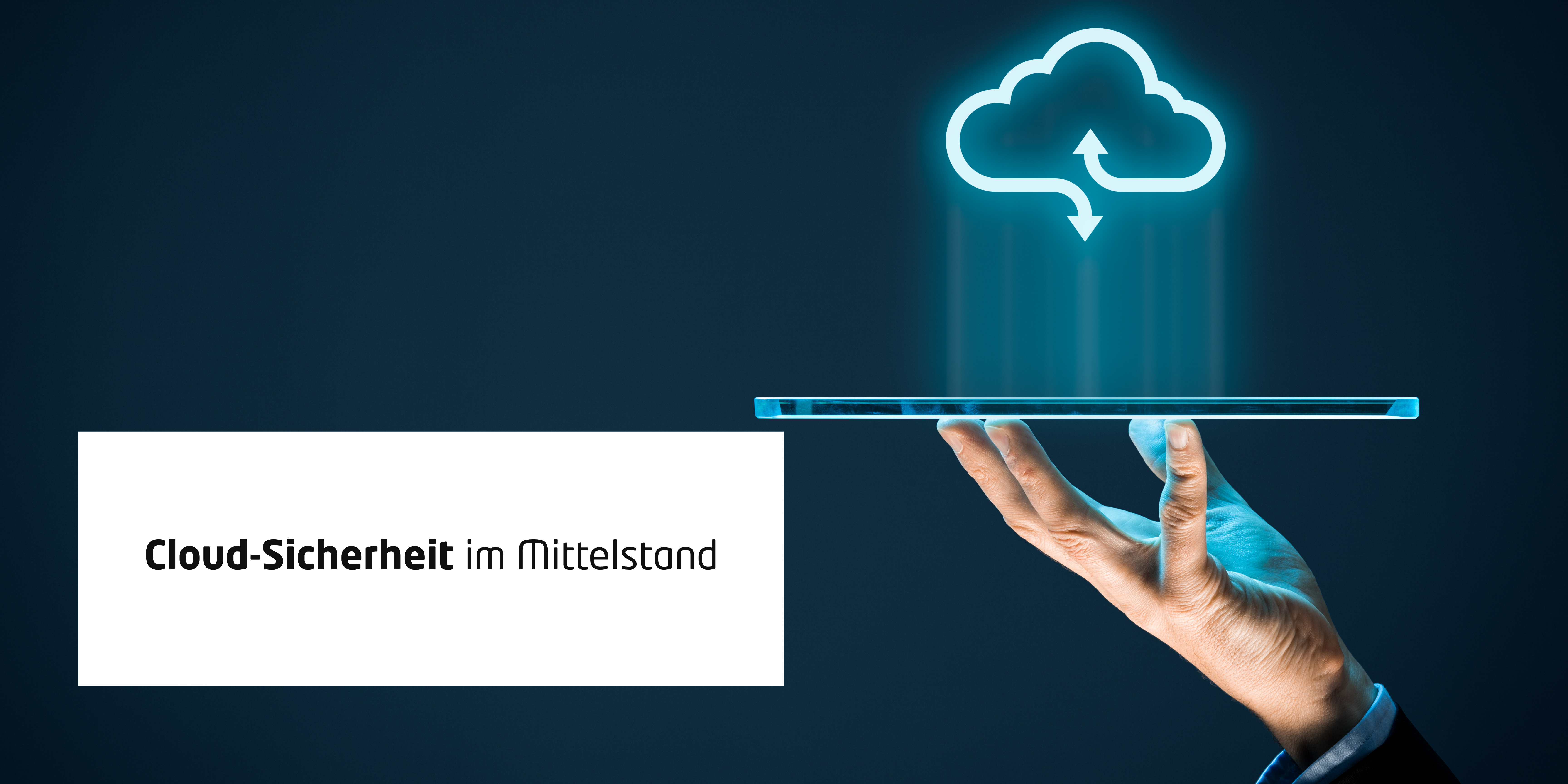 Cloud-Sicherheit im Mittelstand: Microsoft 365, Google Workspace & Co. richtig absichern